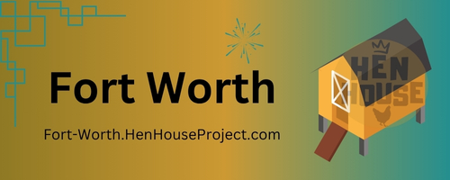 Fort Worth, Texas - Hen House Project