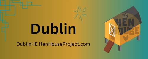 Dublin, Ireland - Hen House Project